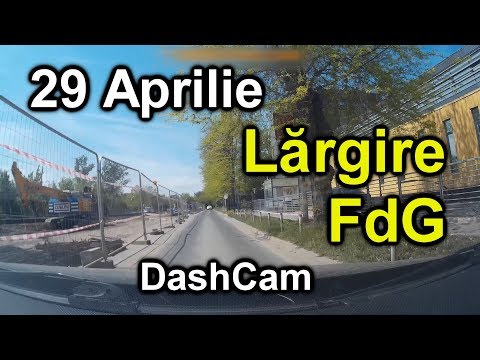 DashCam Lărgire Șoseaua Fabrica de Glucoză - 29 Aprilie 2019