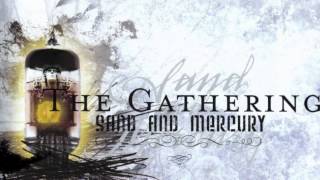 The Gathering - Sand &amp; Mercury