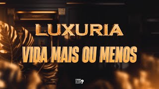 Ouvir Banda Luxúria – Vida Mais ou Menos