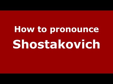 How to pronounce Shostakovich (Russian/Toronto, Ontario, CANADA) - PronounceNames.com