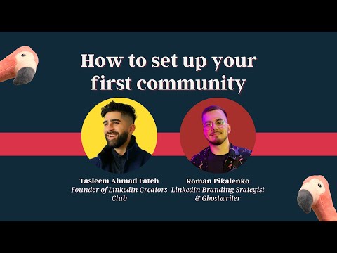 How to set up your first community w/ Tasleem Ahmad Fateh