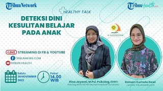 HEALTHY TALK: Deteksi Dini Kesulitan Belajar pada Anak