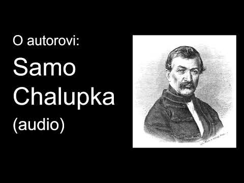 O autorovi: SAMO CHALUPKA (audio)