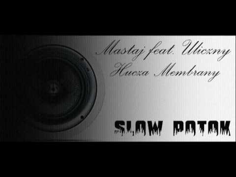 MasTaj feat. Uliczny-Huczą Membrany_Słów Potok.mpg