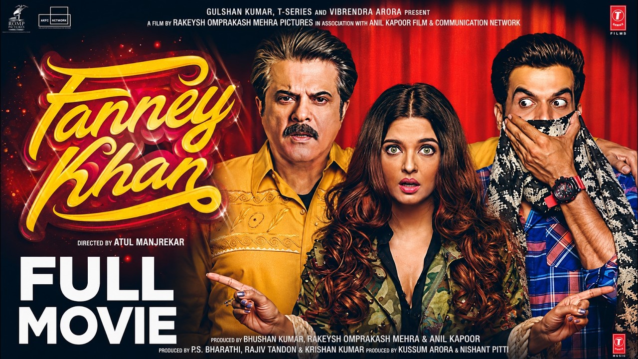 Fanney Khan (Full Movie) | Anil Kapoor | Aishwarya Rai Bachchan, Rajkummar Rao | Comedy Movie