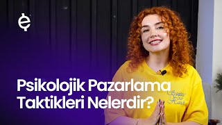 Psikolojik Pazarlama Taktikleri Nelerdir? - Satışlarınızı Bilimsel Yön