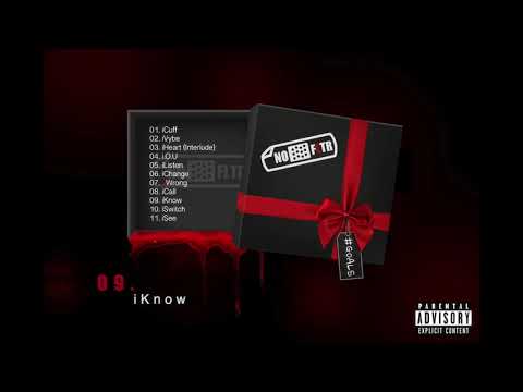 NoFLTR - iKnow (Prod. By BrokeBoi)