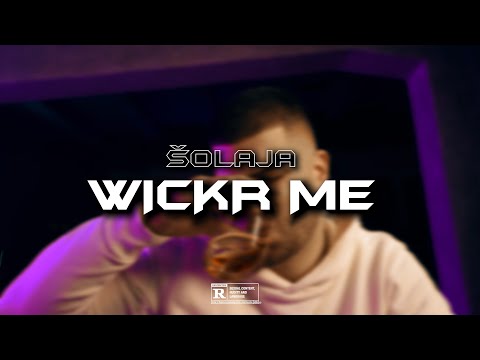 ŠOLAJA - WICKR ME (OFFICIAL VIDEO)