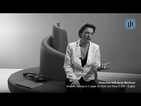 Schubert: Fantasie in C-dur für Violine und Klavier D 934 - deutsch - Interview mit Antje Weithaas