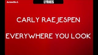 CARLY RAE JESPEN - Everywhere you look [Fuller House] (Lyrics)
