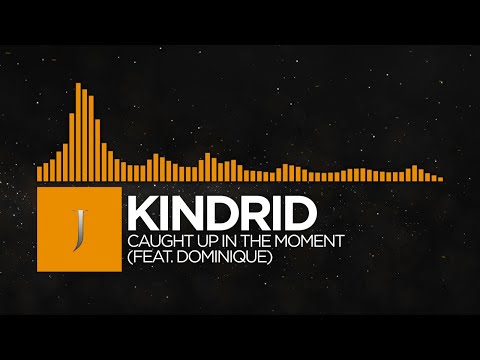 [House] - Kindrid - Caught Up In The Moment (feat. Dominique) [Radio Edit]