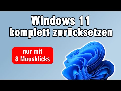 Windows 11 ganz einfach komplett zurücksetzen - neu installieren - alle Daten löschen