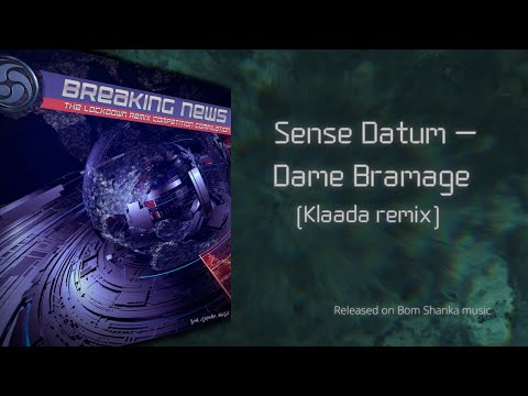 Sense Datum - Dame Bramage (Klaada remix)