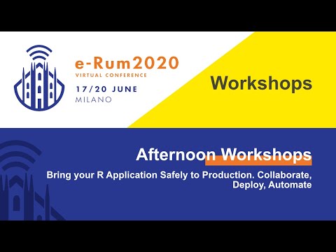e-Rum2020 Workshop: Bring your R Application Safely to Production (Mirai Solutions)