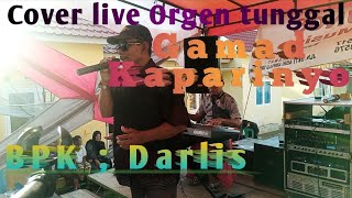 Download lagu Gamad Kaparinyo || Bpk Darlis || Cover Live Orgen Tunggal. mp3