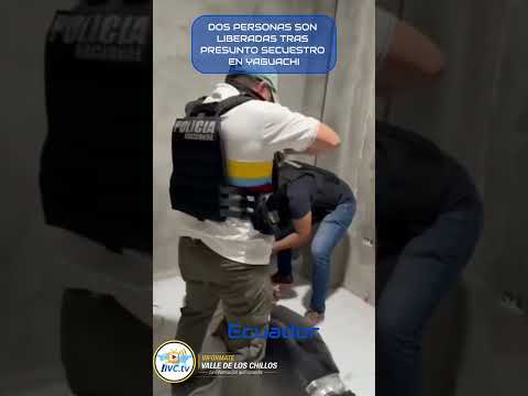 🚨 GUAYAS | UNASE LIBERA A DOS PERSONAS PRESUNTAMENTE SECUESTRADAS EN YAGUACHI