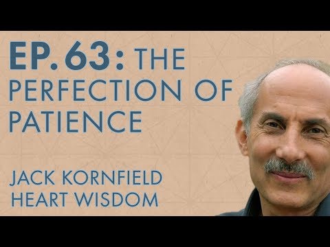 Jack Kornfield – Ep. 63 – The Perfection of Patience