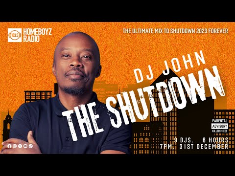 DJ JOHN RABAR THE SHUTDOWN  : THE ULTIMATE MIX TO SHUTDOWN 2023 FOREVER