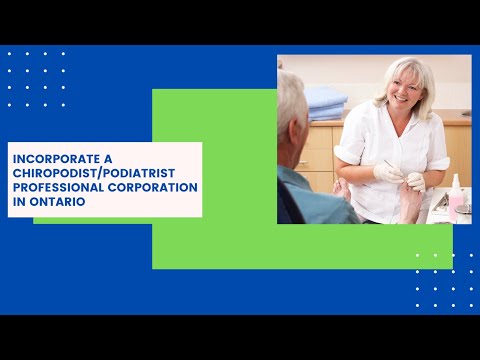 Incorporate a Chiropodists/ Podiatrist Professional Corporation in Ontario
