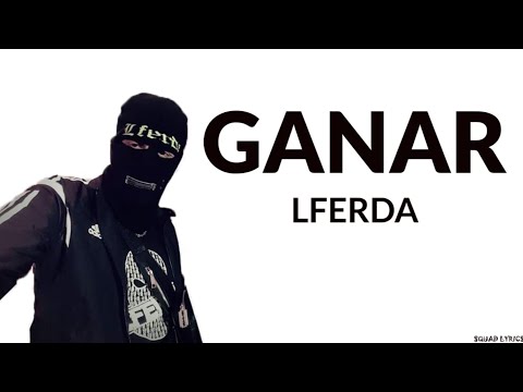 Lferda - Ganar (Lyrics / Paroles)
