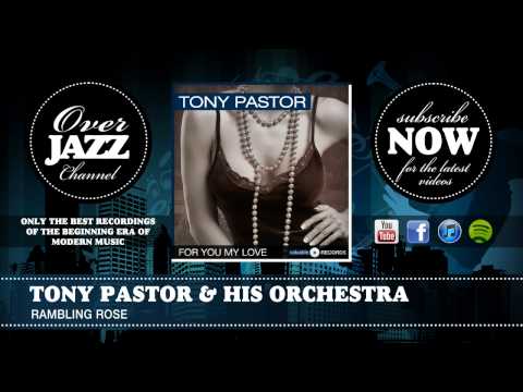 Tony Pastor & his Orchestra - Rambling Rose