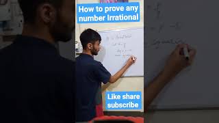 How to prove any number irrational #shorts #mathshustle