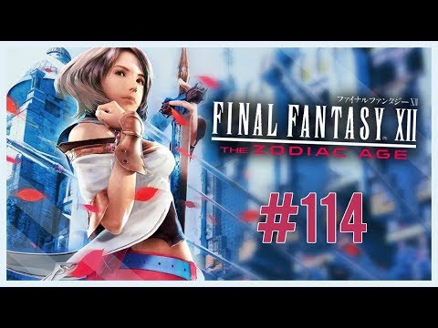 Final Fantasy XII The Zodiac Age - Episode 114 - Pylraster Obelisk & Melt