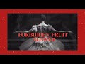 Forbidden Fruit Slowed