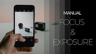 How To Use iPhone Camera Like a Pro - Focus & Exposure