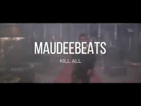 #typebeats - KILL ALL | Prod. MaudeeBeats - AVAILABLE NOW !