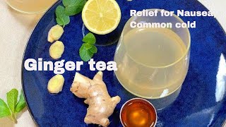 Try out this easy GINGER TEA recipe remedy for nausea and cold (3 ingredients)