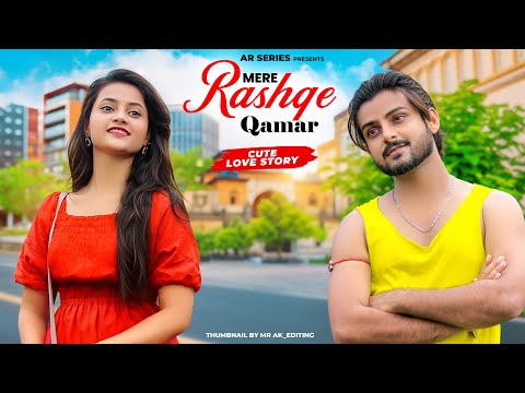 Mere Rashke Qamar | Junaid Asghar | Cute Love Story | Ft.Ruhi & Kingshuk | AR Series