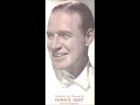Horace Heidt and his Musical Knights – How Warm It Is the Weather (How Cold It Is Your Heart), 1939