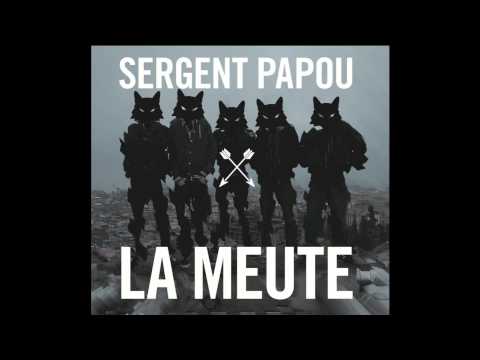 Sergent Papou - La Meute (full album)