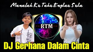 Download lagu DJ MANALAH KU TAHU ENGKAU SUKA - GERHANA DALAM CINTA farel Prayoga ft Vita Alvia | New Remix 2022 mp3