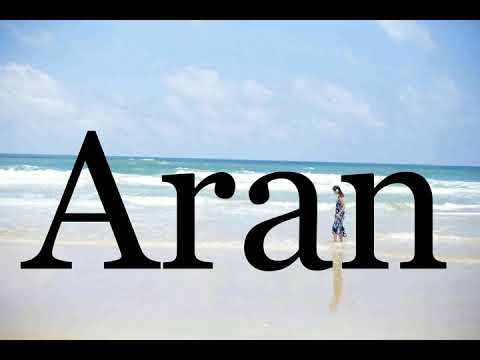 How To Pronounce Aran🌈🌈🌈🌈🌈🌈Pronunciation Of Aran