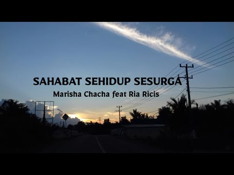 SAHABAT SEHIDUP SESURGA | MARISHA CHACHA feat RIA RICIS
