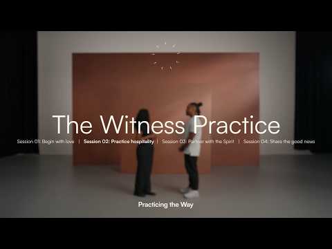 Sesión práctica de The Witness 02: Practica la hospitalidad