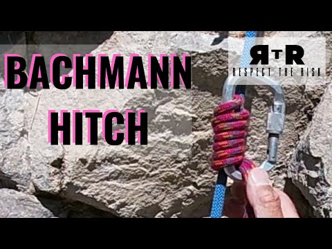 TIE the  BACHMANN HITCH -- Rock Climbing Mentor Series