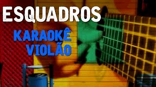 Esquadros - Adriana Calcanhoto - Karaokê com Violão