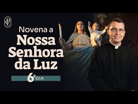 6th day - Novena to Our Lady of Light