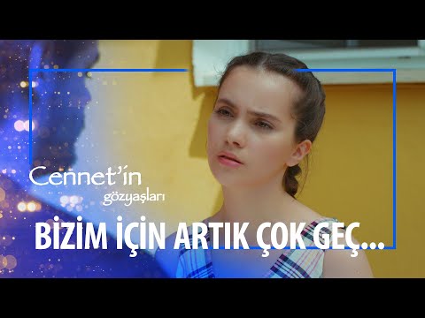 CENNET ÇOK PİŞMAN... - CENNET'İN GÖZYAŞLARI