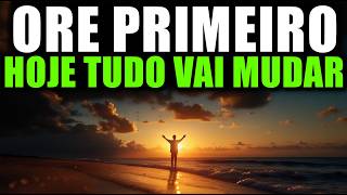 ORAÇÃO DA MANHÃ QUE VAI MUDAR SUA VIDA | GRATIDÃO PARA COMEÇAR O DIA COM DEUS