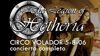 The Legion of Hetheria @ Circo Volador, MX   Agosto 05, 2006