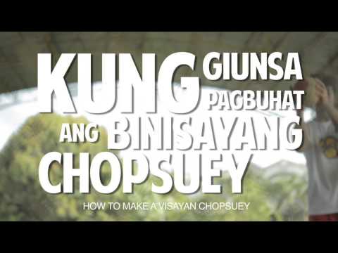 Kung Giunsa Pagbuhat Ang Binisayang Chopsuey Teaser Trailer
