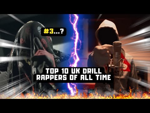 TOP 10 UK DRILL RAPPERS OF ALL TIME