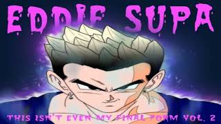 Eddie Supa Releases New Song "Ultra Instinct"