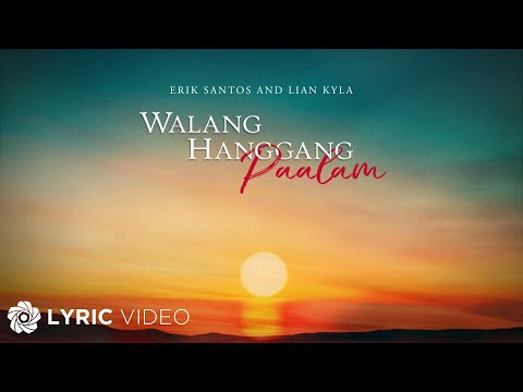 Walang Hanggang Paalam - Erik Santos and Lian Kyla (Lyrics)