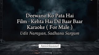 Download lagu Deewano Ko Pata Hai Karaoke ( For Male ) mp3