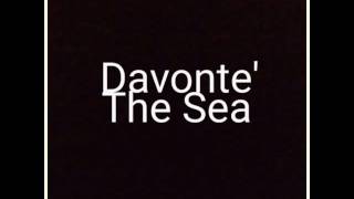 Davonte' - The Sea